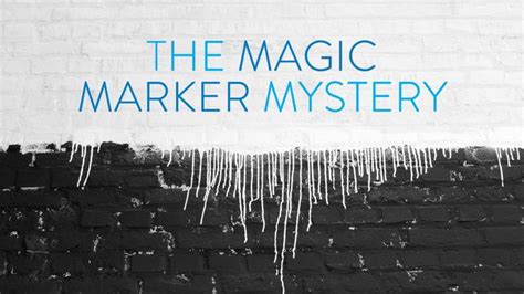 Magic marker mystery